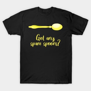 Got Any Spare Spoons? (Spoonie Awareness) - Yellow T-Shirt